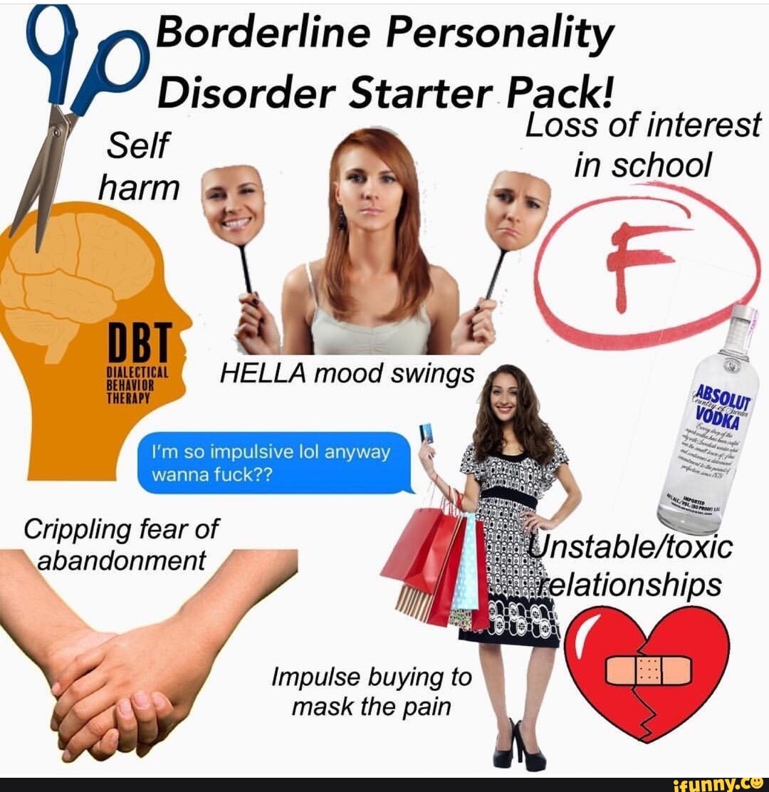 Mental Illnesess Memes On Twitter Borderline Personality Disorder