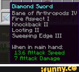 A Sean Diamond Sword Bane Of Arthropods Il Fire Aspect I Looting Ii Sweeping Edge Iit When In Main Hand Ifunny