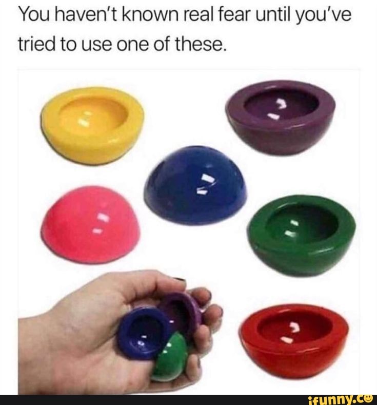 You haven't known real fear until you've tried to use one of these.
Nee: