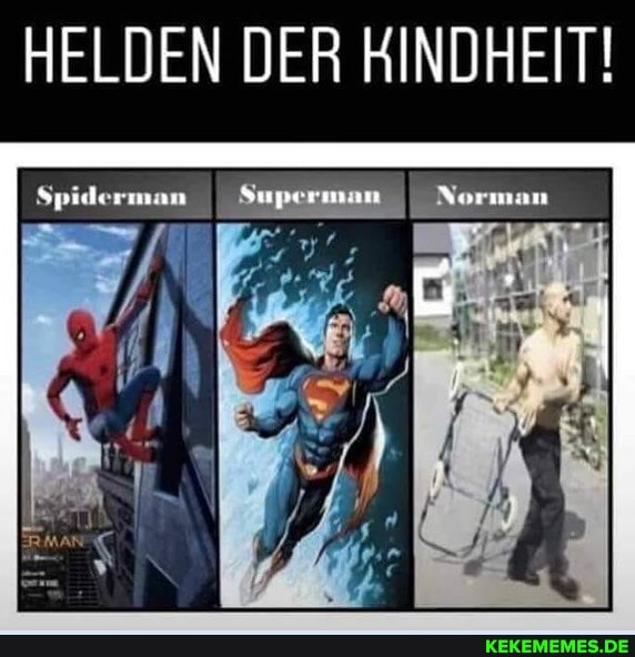HELDEN DER KINDHEIT!
Spiderman Superman Norman