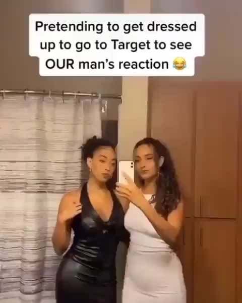 Pretending To Get Dressed Up To Go To Target To See Our Man S Reaction
