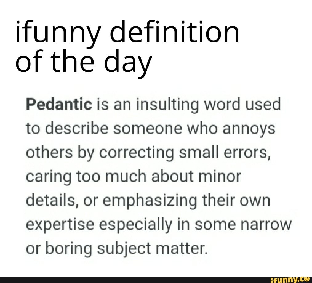 Word of the Day: Pedantic