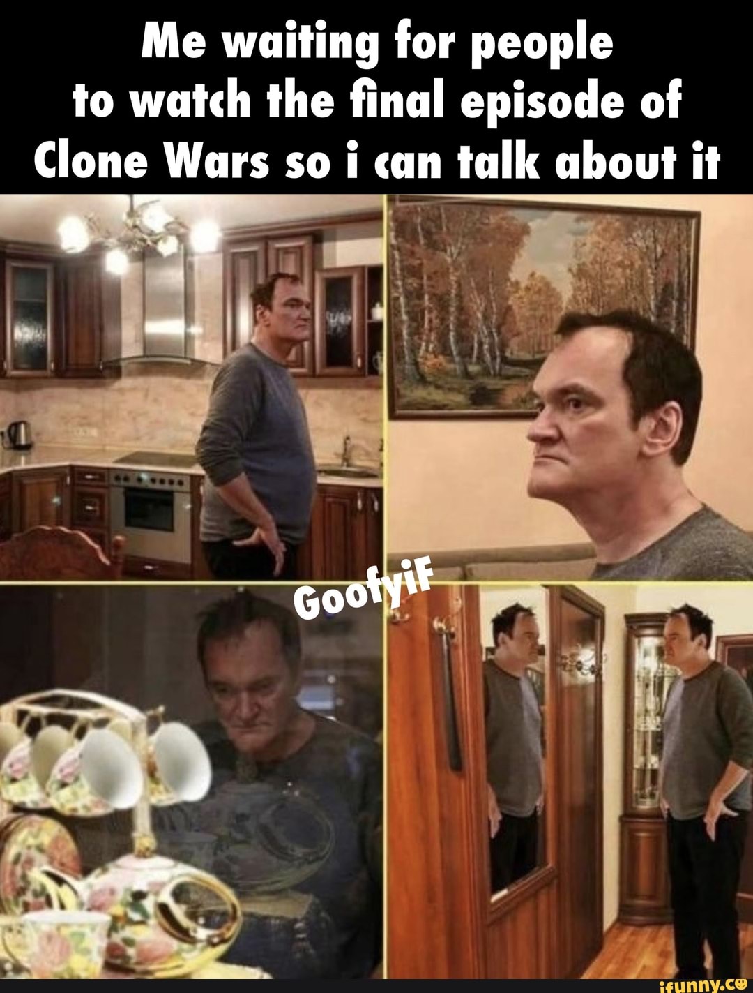 Me waiting for people
to watch the final episode of
Clone Wars so i can talk about it