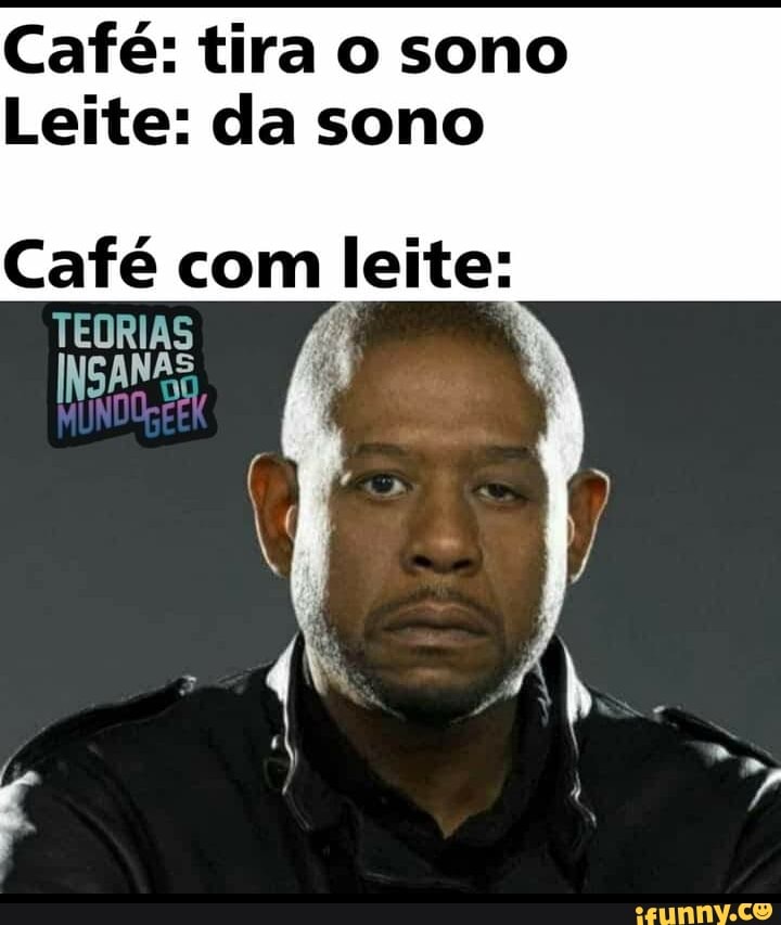 Café: tira o sono
Leite: da sono
Café com leite:
TEORIAS