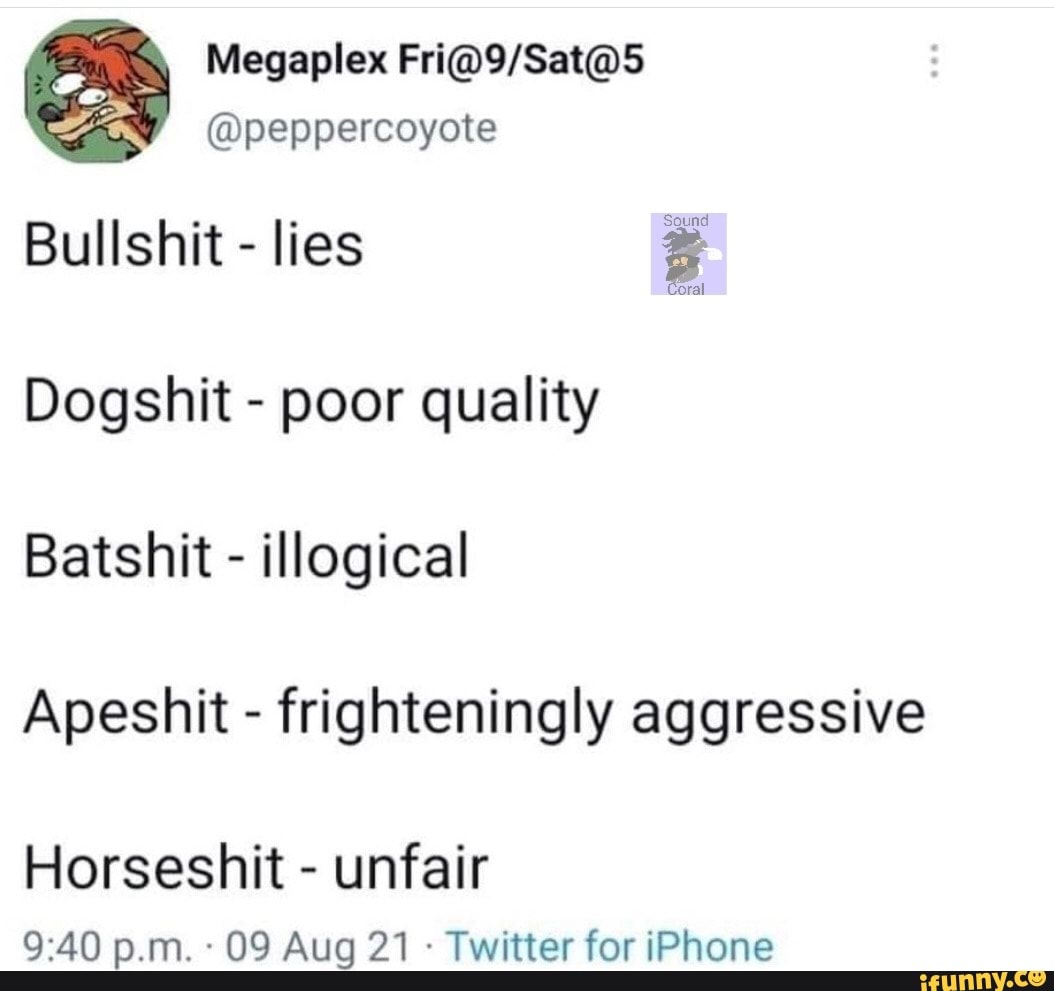 Megaplex @peppercoyote Bullshit - Lies Dogshit - Poor Quality Batshit 