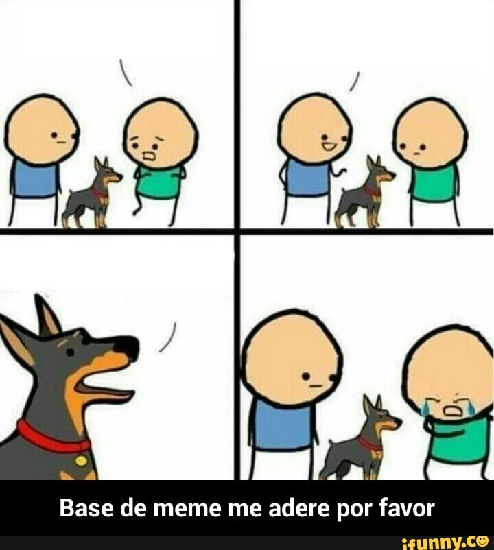 Base de meme me adere por favor - Base de meme me adere por favor