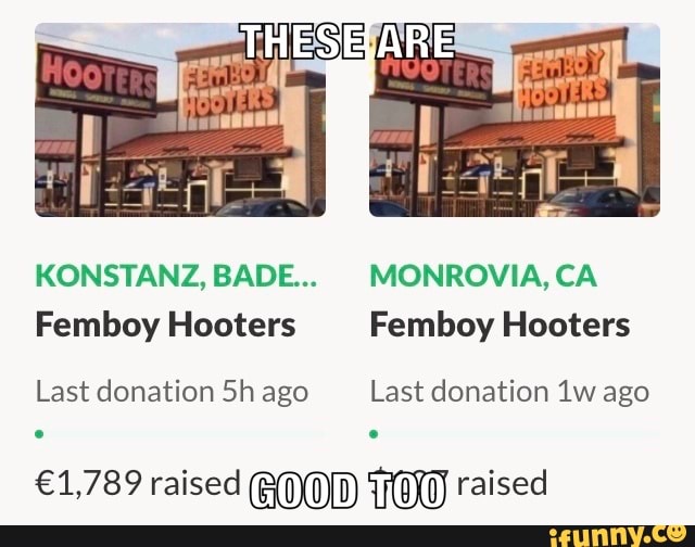 KONSTANZ, BADE...
Femboy Hooters
Last donation 5h ago
MONROVIA, CA
Femboy Hooters
Last donation 1w ago