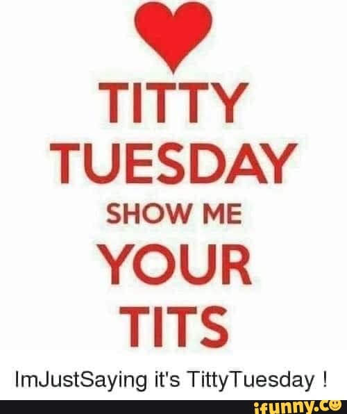 Tuesday what is titty 61 Best