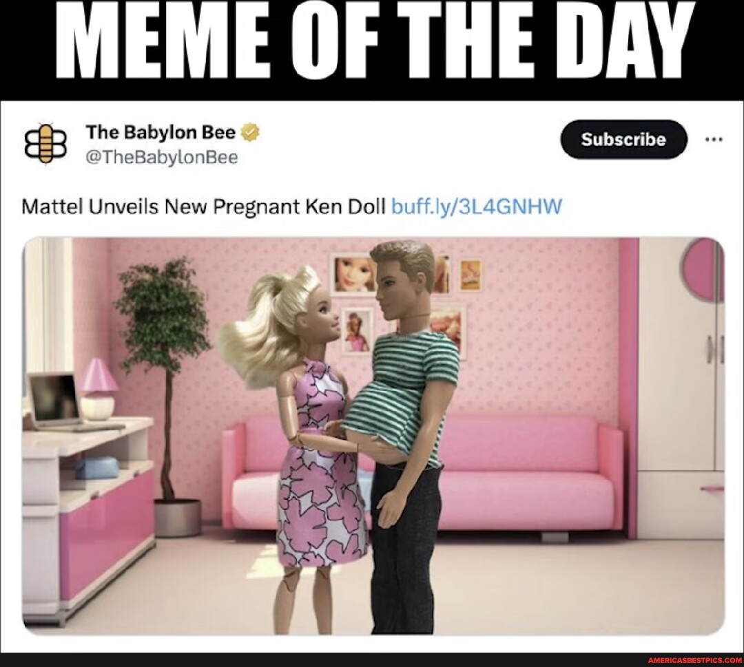 Meme Of The Day The Babylon Bee Mattel Unveils New Pregnant Ken Doll