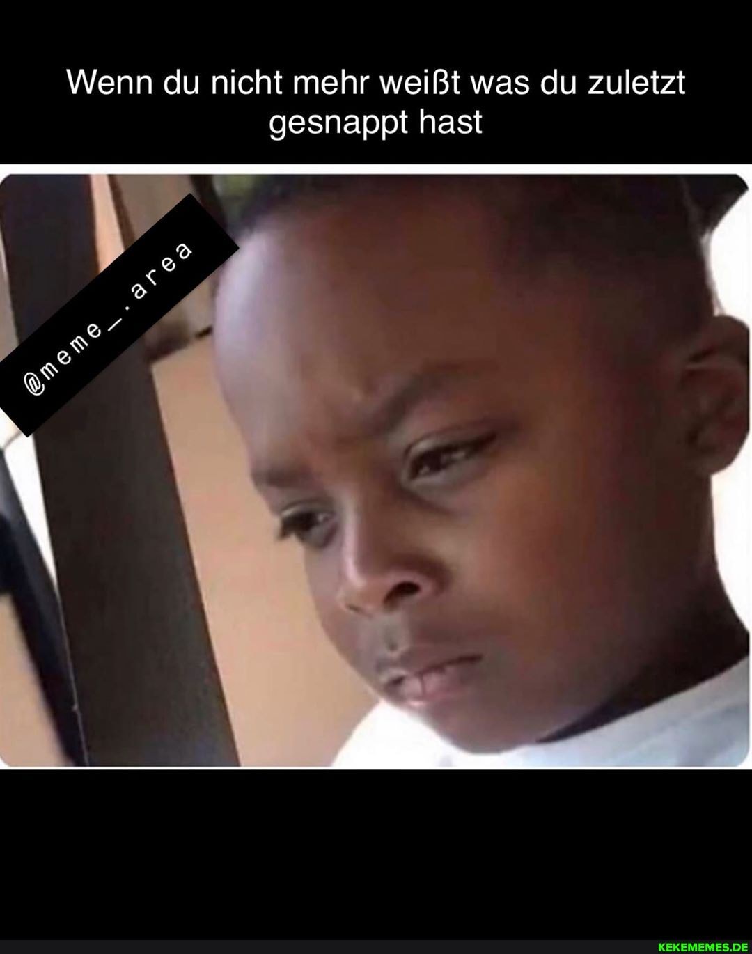 Wenn du nicht mehr weißt was du zuletzt gesnappt hast