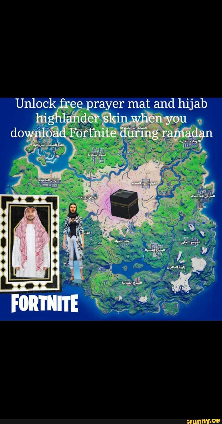 Unlock free prayer mat and hijab highlander skin when you download Fortnite  during ramadan FORTNITE - iFunny