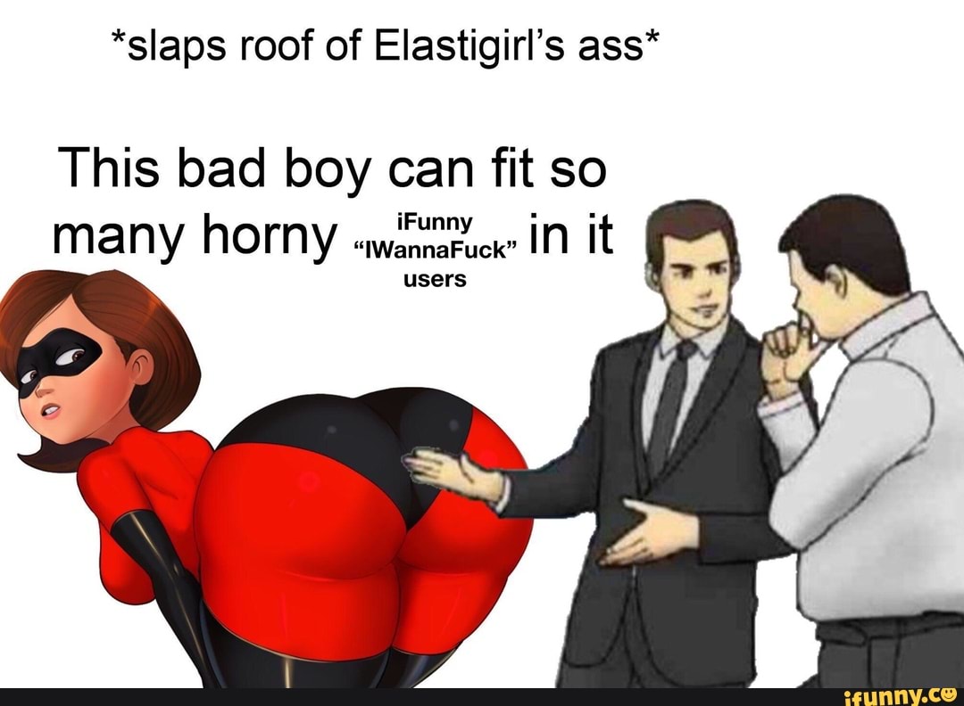 Elastigirls Ass