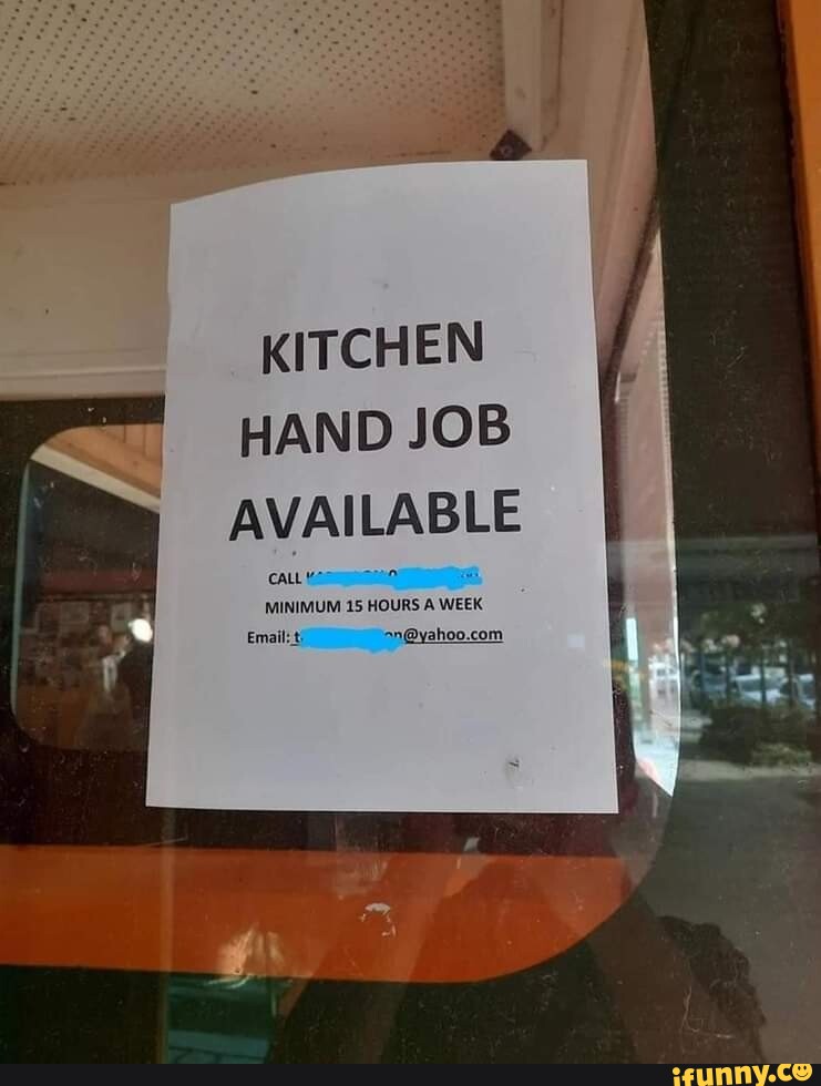 kitchen-hand-job-available-call-minimum-15-hours-a-week-email-t-ifunny