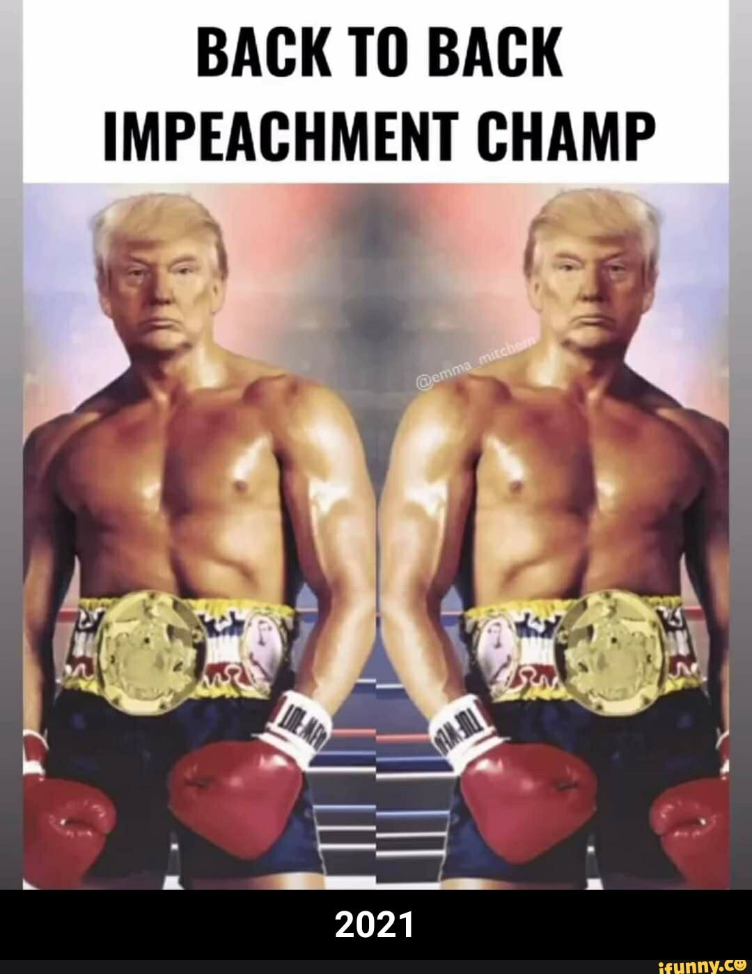 Back To Back Impeachment Champ 21 21 Ifunny