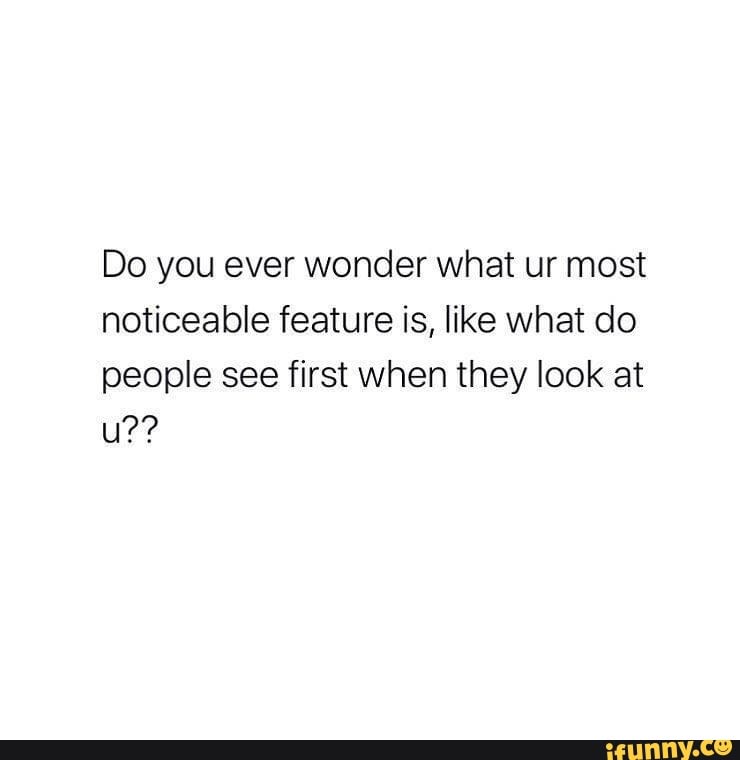 Did you ever wonder