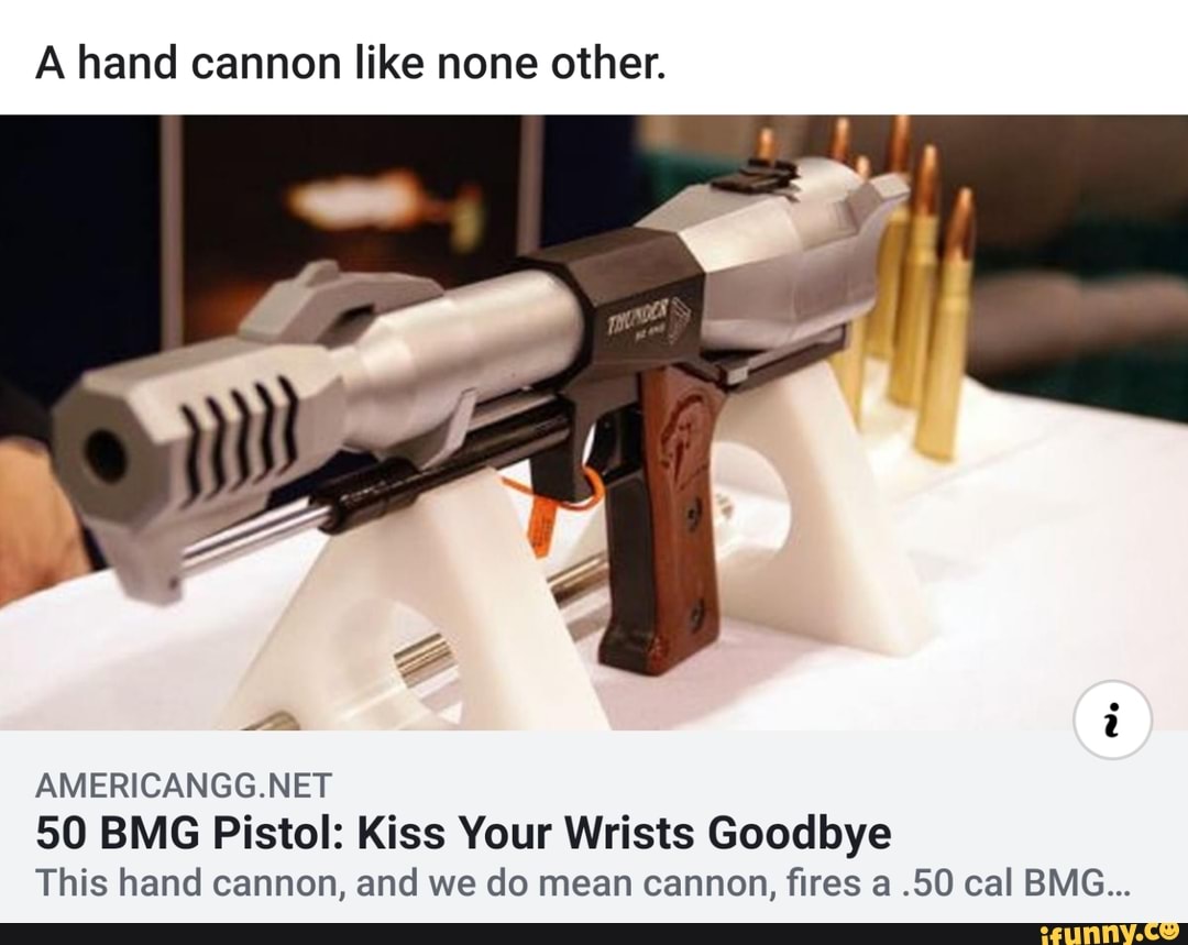 A Hand Cannon Like None Other Americanggnet 50 Bmg Pistol Kiss Your Wrists Goodbye This Hand Cannon And We Do Mean Cannon ﬁres A 50 Cal Bmg