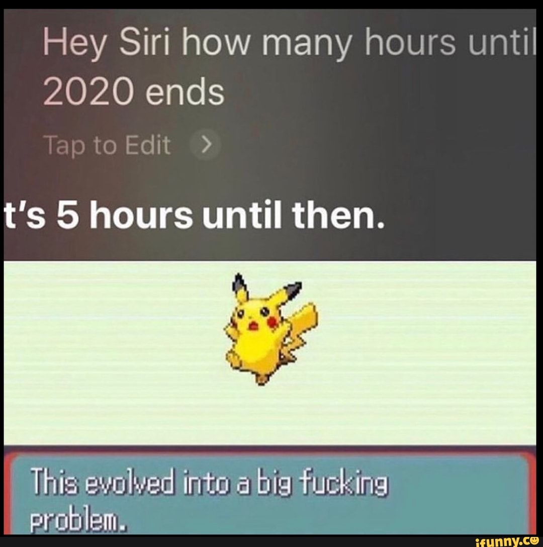 why is siri telling me 2020 ends today