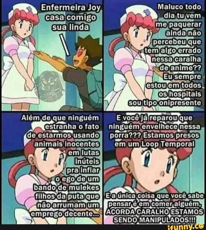 todo.
4: dia tu vem
Joy,
Sua
me paquerar, não)
percebeulque, temialgo errado, nn ha,
presênte)
Além de que ninguém você jálreparoulque o fato ninguém envelhece messa
(de estarmos'usando, porra??? Estamos presos
em um Loop
RN
coisa que você sabe
ACORDA CARALHO EST.