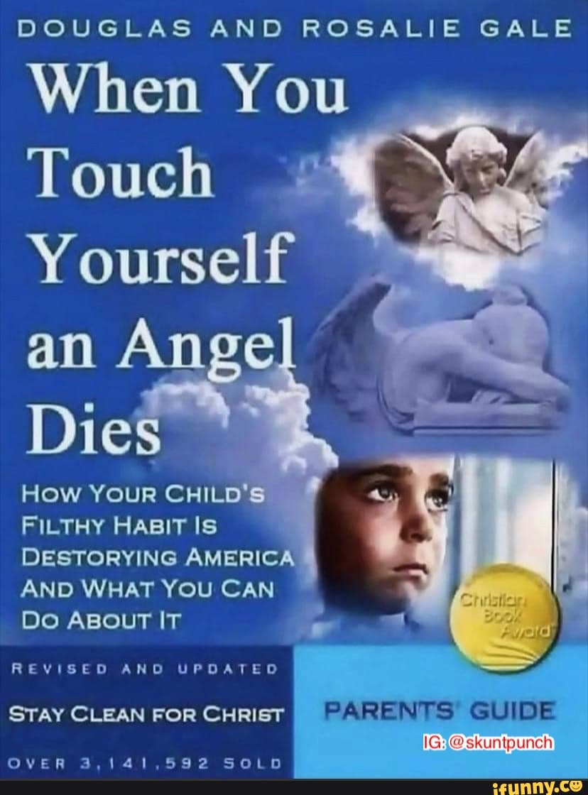 DOUGLAS AND ROSALIE GALE When You Touch Yourself am Angel How YOUR