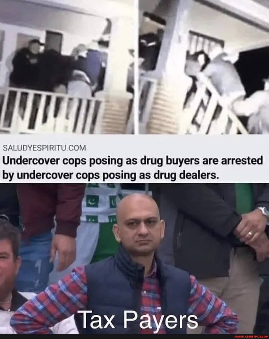 Undercover cops posing as drug buyers are arrested by undercover cops posing as drug dealers.
SS tay pat erd