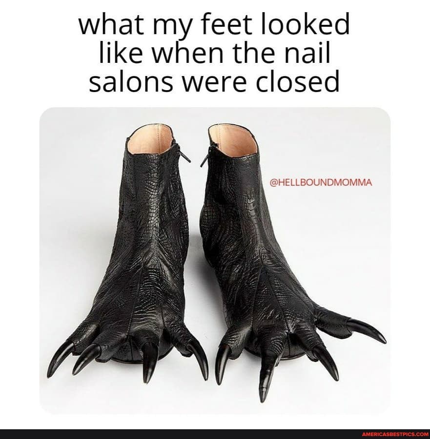 what my feet looked like when the nail salons were closed
@HELLBOUNDMOMMA