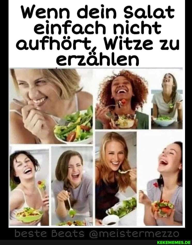 Wenn dein Salat einfach nicht aufhört, Witze zu erzählen