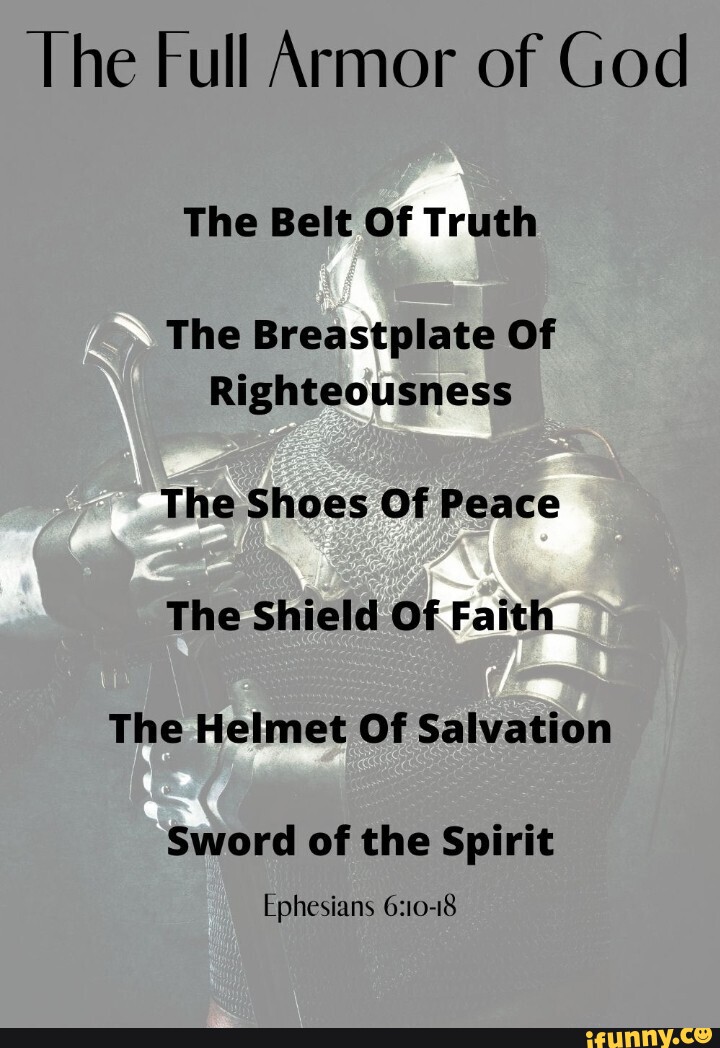 The Full Armor of God The Belt Of Truth The Breastplate Of ...