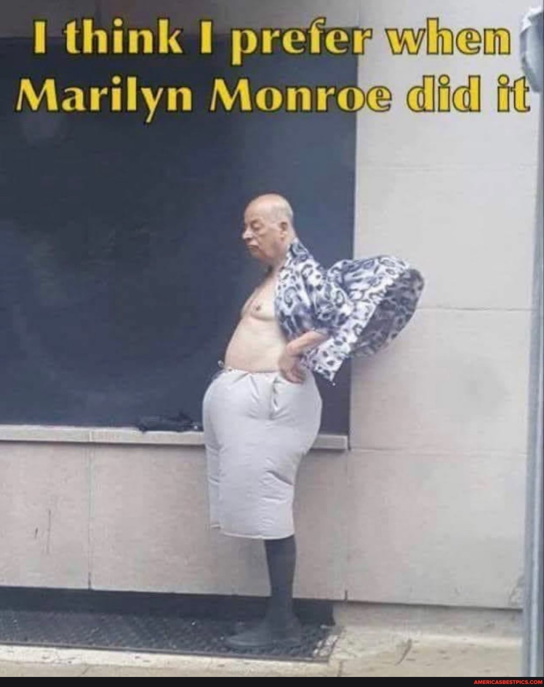 think prefer w
Marilyn Monroe did