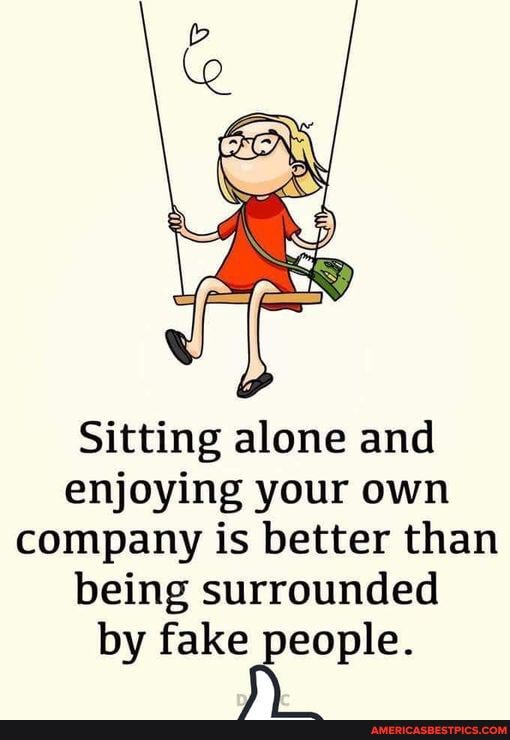 Sitting Alone And Enjoying Your Own Company