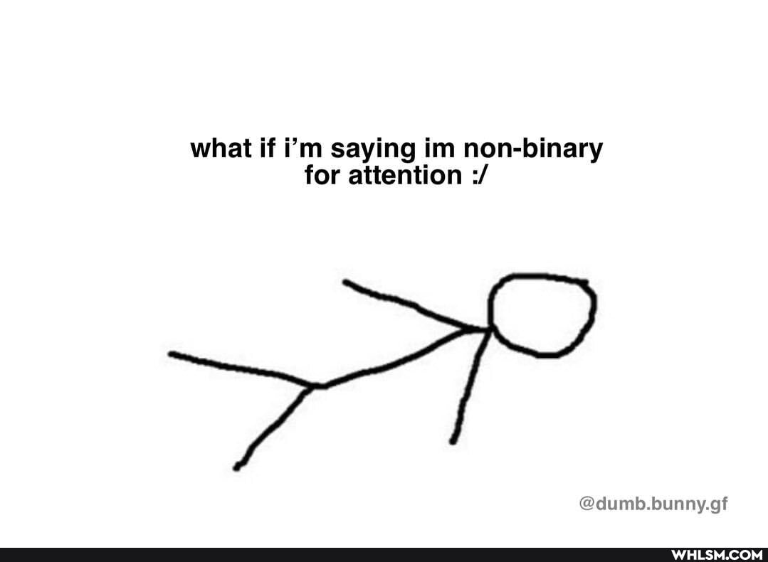 what if i'm saying im non-binary for attention 2/
dumb. bunny.gf