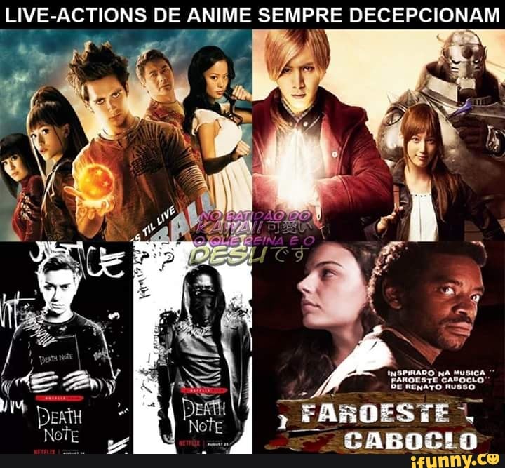 LIVE-ACTIONS DE ANIME SEMPRE DECEPCIONAM