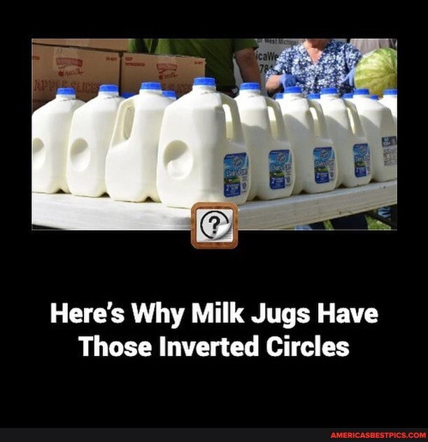 Why Do Milk Jugs Have Those Inverted Circles?