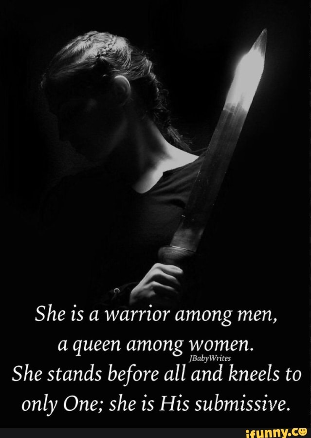 She is a warrior among men, a queen among women. She stands before all
