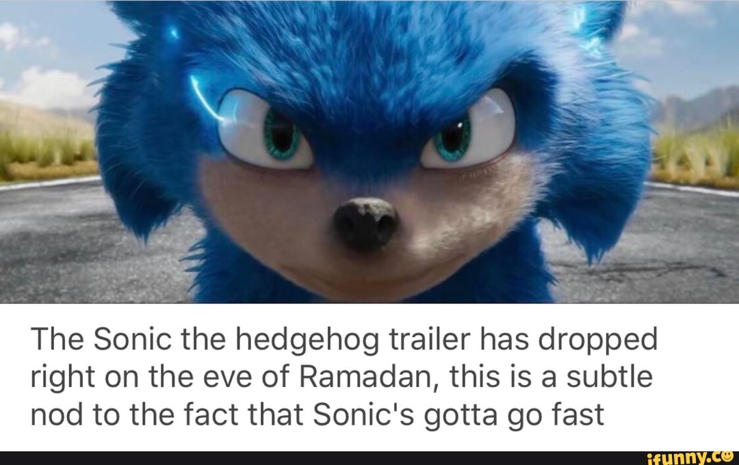 The Sonic the hedgehog trailer has dropped right on the eve of Ramadan ...