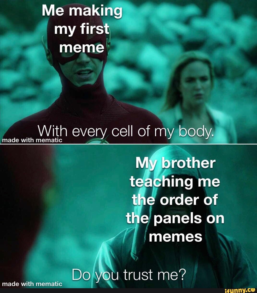 Me Making My First Meme With Every Cell Of My Body My Brother Teaching Me The Order Of The Panels On Memes Do You Trust Me Ifunny