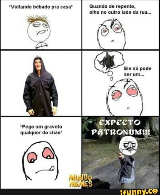 *Voltando bébado pra casa" Quando de repente,
olho no outro lado da rua...