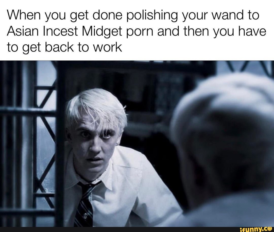 When You Get Done Polishing Your Wand To A