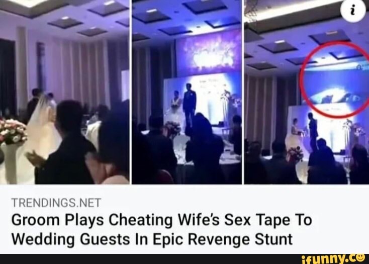 Trendingsnet Groom Plays Cheating Wifes Sex Tape To Wedding Guests In Epic Revenge Stunt 6216