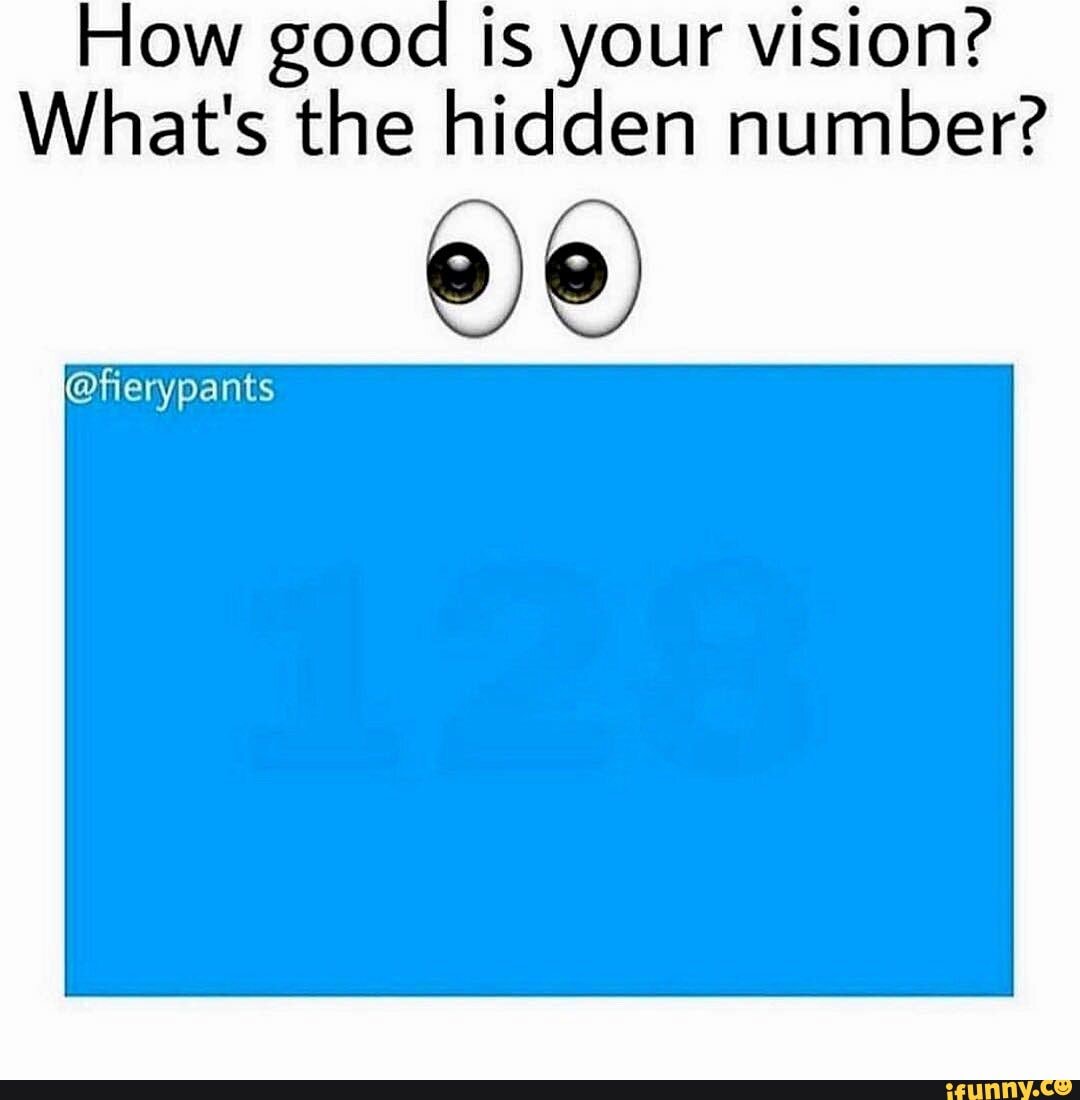 How good is your vision?
What's the hidden number?
@fierypants