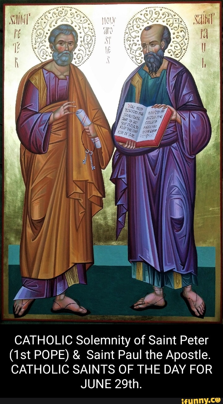 CATHOLIC Solemnity of Saint Peter POPE) & Saint Paul the Apostle