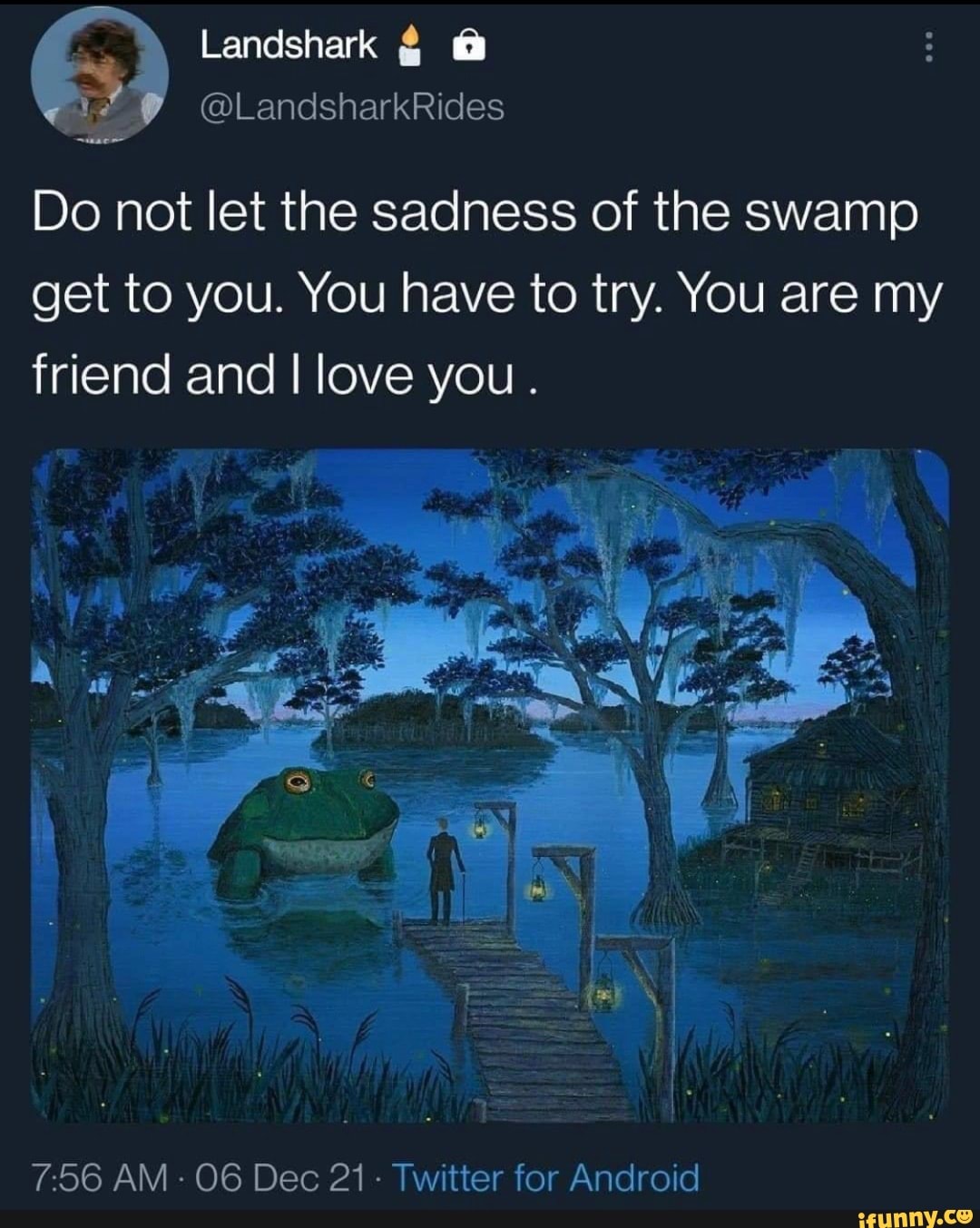 Landshark LandsharkRides Do not let the sadness of the swamp get to