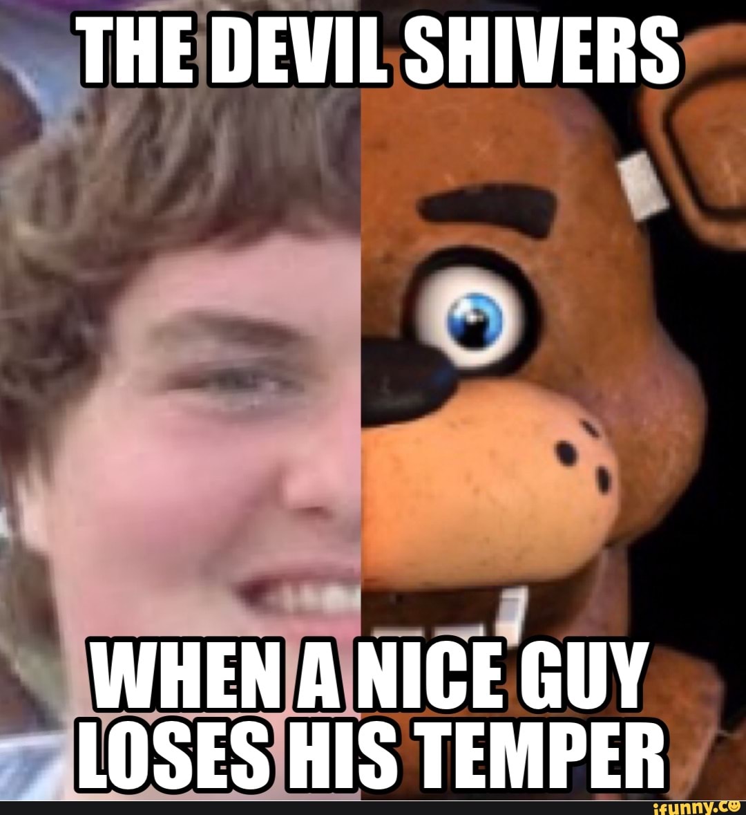 The devil shivers when a nice guy loses his temper.