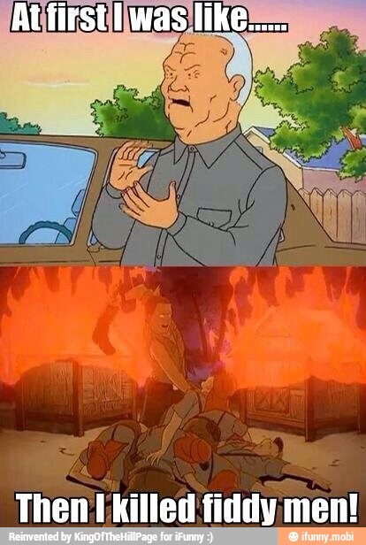 Then killed fiddymen!