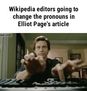 Wikipedia Editors Going To Change The Pronouns In Elliot Page S Article