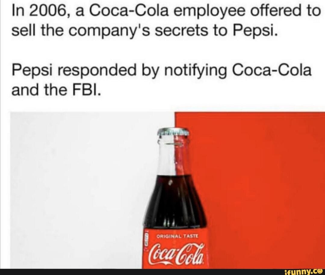 In 2006, a Coca-Cola employee offered to sell the company's secrets to ...