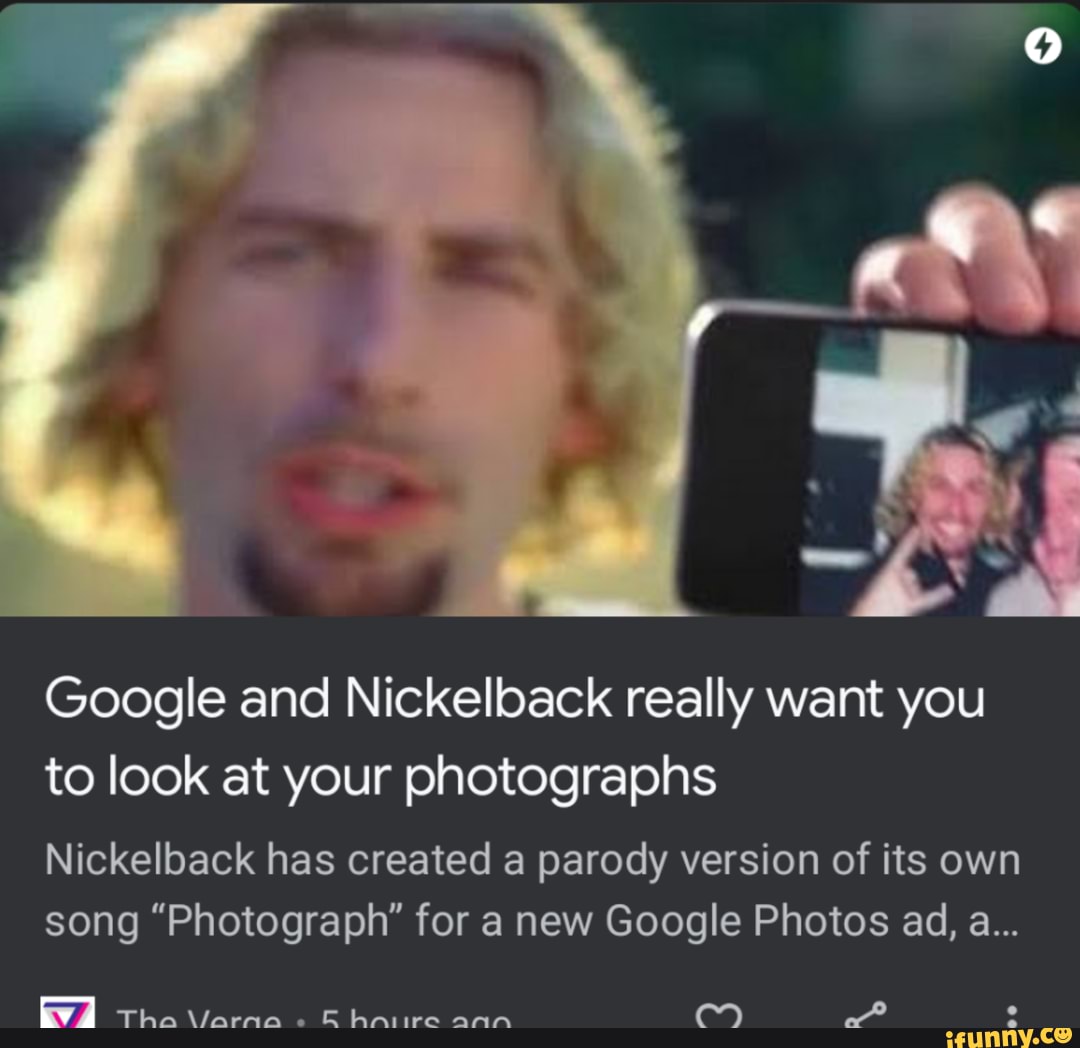 Google and Nickelback really want you to look at your photographs ...