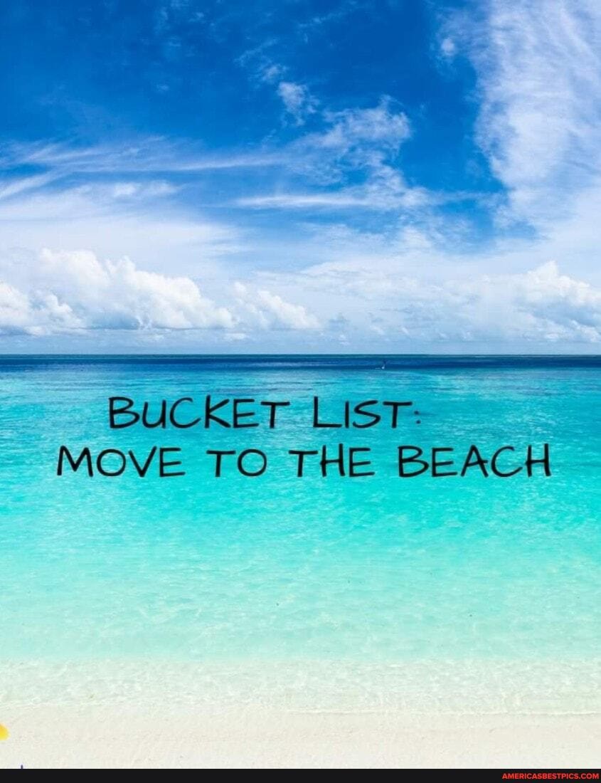 Beach Memes Moving To Florida BUCKET LIST MOVE TO THE BEACH