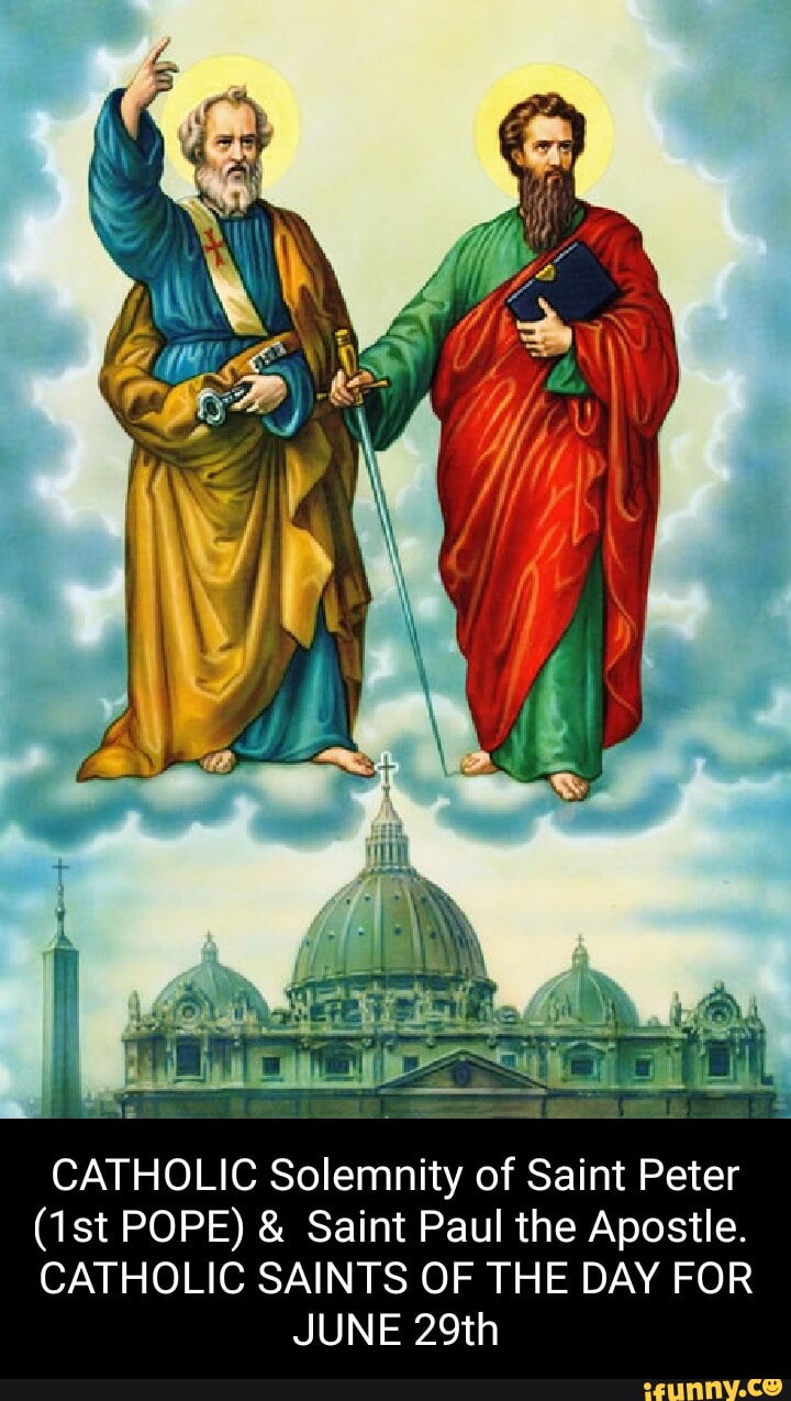 Catholic Solemnity Of Saint Peter Pope Saint Paul The Apostle Catholic Saints Of The Day For