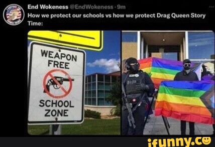 End Wokeness (EndWoken How we protect our schools vs how we protect