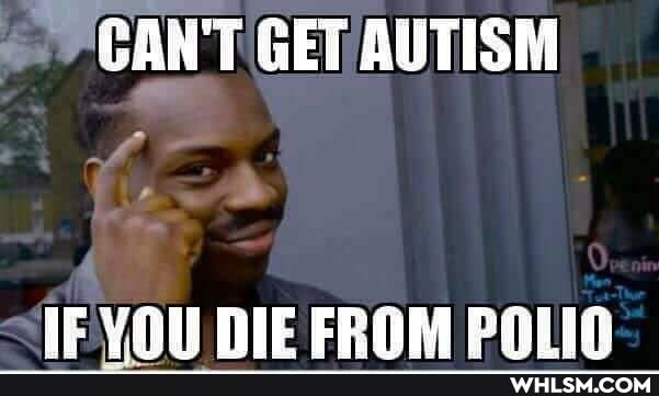 CAN'T GET AUTISM
IE VOI RIE FROM Pilli